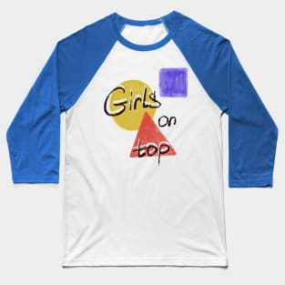 Girls on top Baseball T-Shirt